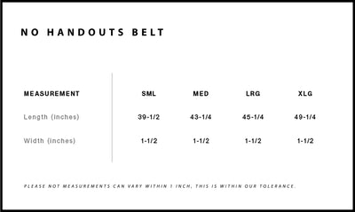 No Handouts Belt
